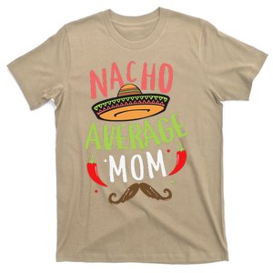 Nacho Average Mom Mexican Mustache Cinco De Mayo T-Shirt