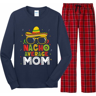 Nacho Average Mom Cinco De Mayo Mexican Mother 5 De Mayo Long Sleeve Pajama Set