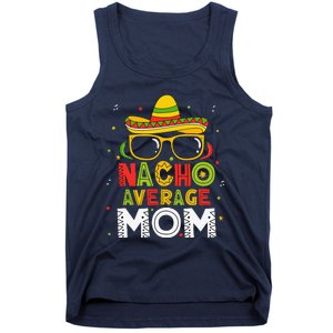 Nacho Average Mom Cinco De Mayo Mexican Mother 5 De Mayo Tank Top