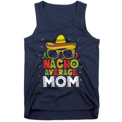 Nacho Average Mom Cinco De Mayo Mexican Mother 5 De Mayo Tank Top