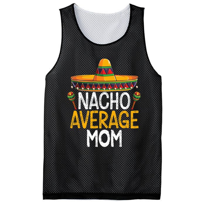 Nacho Average Mom Family Matching Cinco De Mayo 2021 Classic Mesh Reversible Basketball Jersey Tank