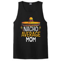 Nacho Average Mom Family Matching Cinco De Mayo 2021 Classic PosiCharge Competitor Tank