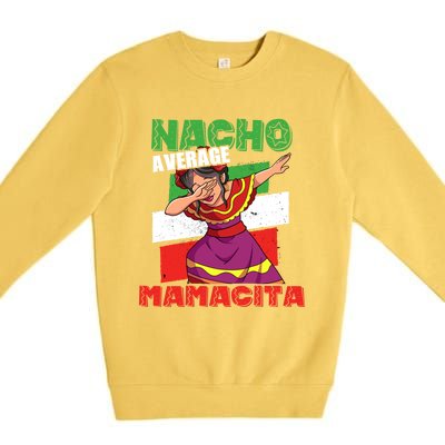 Nacho Average Mamacita Cute Gift Premium Crewneck Sweatshirt