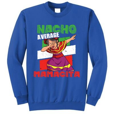 Nacho Average Mamacita Cute Gift Sweatshirt