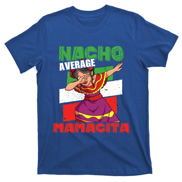 Nacho Average Mamacita Cute Gift T-Shirt