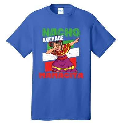 Nacho Average Mamacita Cute Gift Tall T-Shirt