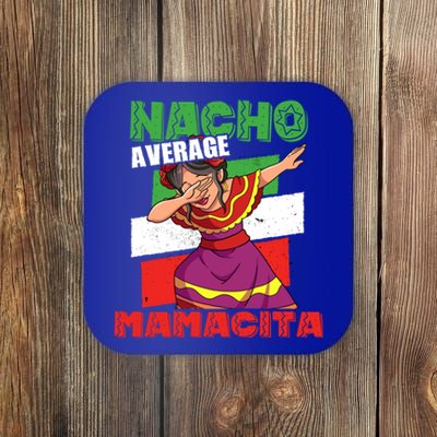 Nacho Average Mamacita Cute Gift Coaster