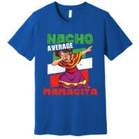 Nacho Average Mamacita Cute Gift Premium T-Shirt