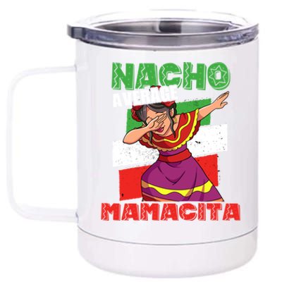 Nacho Average Mamacita Cute Gift 12 oz Stainless Steel Tumbler Cup