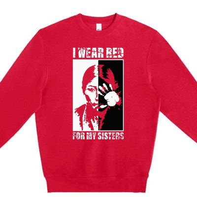 Native America MMIW Awareness I Wear Red For My Sisters Premium Crewneck Sweatshirt