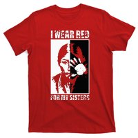 Native America MMIW Awareness I Wear Red For My Sisters T-Shirt