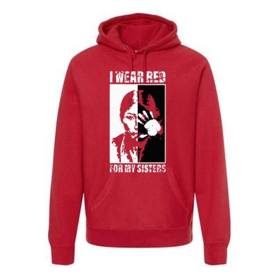 Native America MMIW Awareness I Wear Red For My Sisters Premium Hoodie