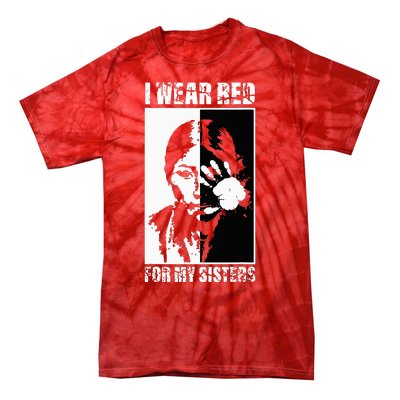 Native America MMIW Awareness I Wear Red For My Sisters Tie-Dye T-Shirt