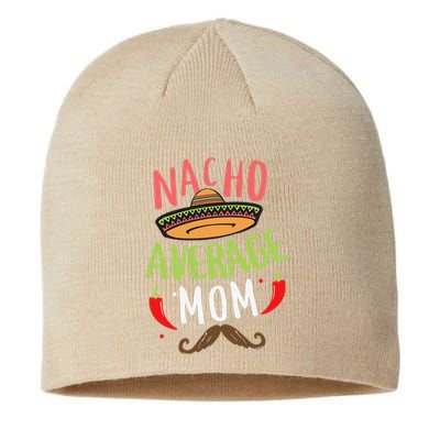 Nacho Average Mom Mexican Mustache Cinco De Mayo Sustainable Beanie