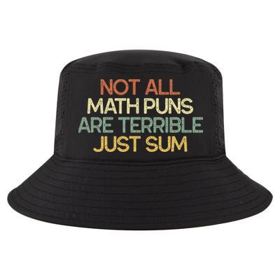Not All Math Puns Are Terrible Just Sum Mathematician Gift Cool Comfort Performance Bucket Hat