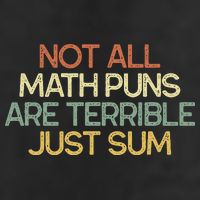 Not All Math Puns Are Terrible Just Sum Mathematician Gift 7 Panel Mesh Trucker Snapback Hat