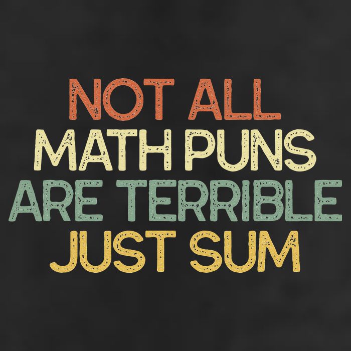 Not All Math Puns Are Terrible Just Sum Mathematician Gift 7 Panel Mesh Trucker Snapback Hat
