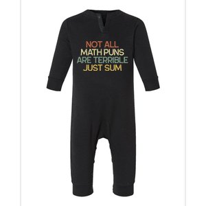 Not All Math Puns Are Terrible Just Sum Mathematician Gift Infant Fleece One Piece