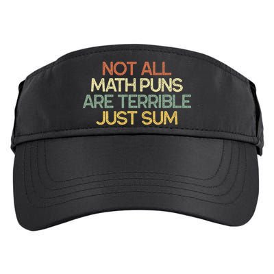 Not All Math Puns Are Terrible Just Sum Mathematician Gift Adult Drive Performance Visor