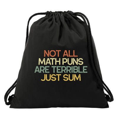 Not All Math Puns Are Terrible Just Sum Mathematician Gift Drawstring Bag