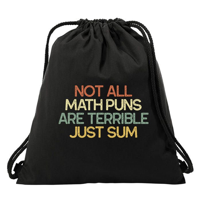 Not All Math Puns Are Terrible Just Sum Mathematician Gift Drawstring Bag