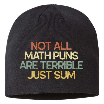 Not All Math Puns Are Terrible Just Sum Mathematician Gift Sustainable Beanie