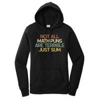 Not All Math Puns Are Terrible Just Sum Mathematician Gift Women's Pullover Hoodie