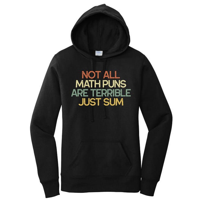 Not All Math Puns Are Terrible Just Sum Mathematician Gift Women's Pullover Hoodie