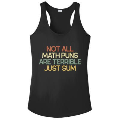 Not All Math Puns Are Terrible Just Sum Mathematician Gift Ladies PosiCharge Competitor Racerback Tank