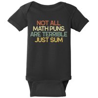 Not All Math Puns Are Terrible Just Sum Mathematician Gift Baby Bodysuit