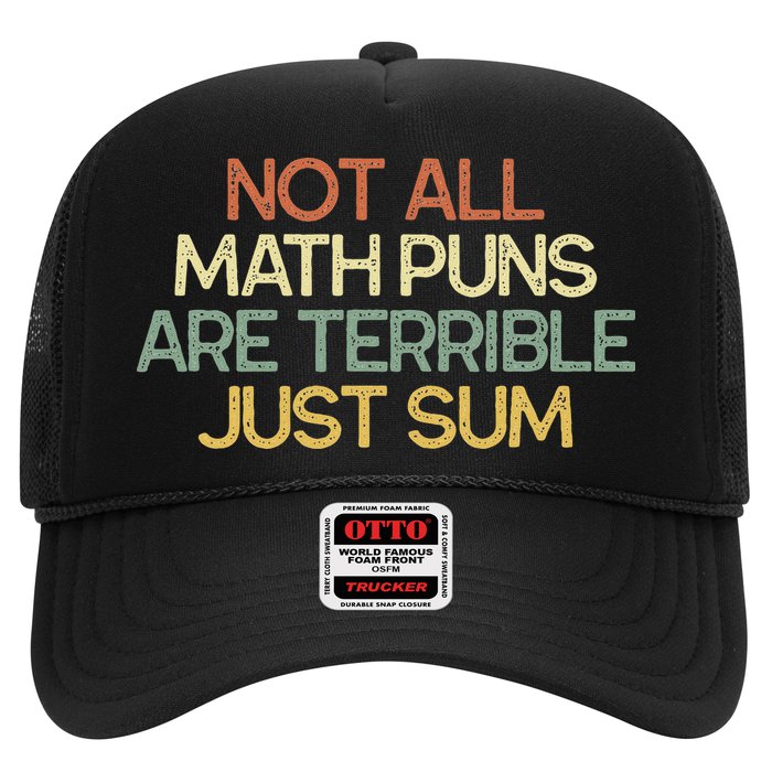 Not All Math Puns Are Terrible Just Sum Mathematician Gift Trucker Hat