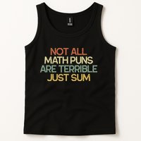 Not All Math Puns Are Terrible Just Sum Mathematician Gift Tank Top
