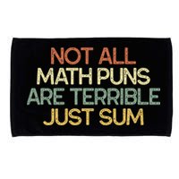 Not All Math Puns Are Terrible Just Sum Mathematician Gift Microfiber Hand Towel