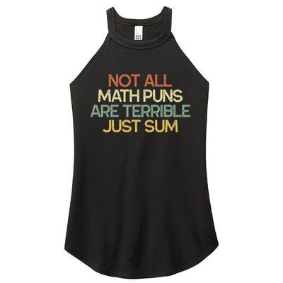 Not All Math Puns Are Terrible Just Sum Mathematician Gift Women's Perfect Tri Rocker Tank