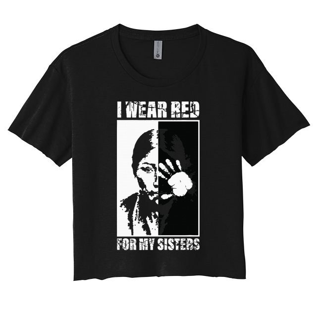 Native America MMIW Awareness I Wear Red For My Sisters Women's Crop Top Tee