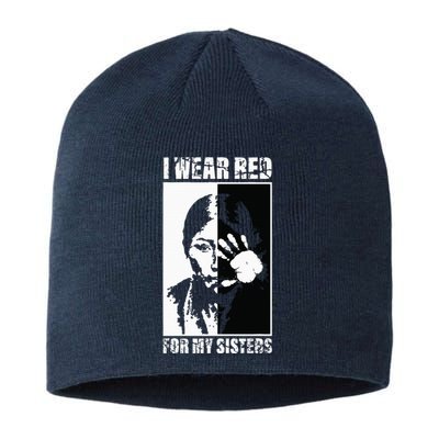 Native America MMIW Awareness I Wear Red For My Sisters Sustainable Beanie