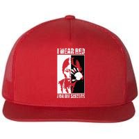 Native America MMIW Awareness I Wear Red For My Sisters Flat Bill Trucker Hat