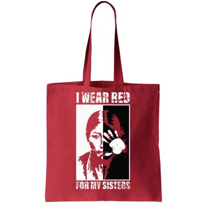 Native America MMIW Awareness I Wear Red For My Sisters Tote Bag