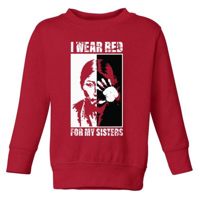 Native America MMIW Awareness I Wear Red For My Sisters Toddler Sweatshirt