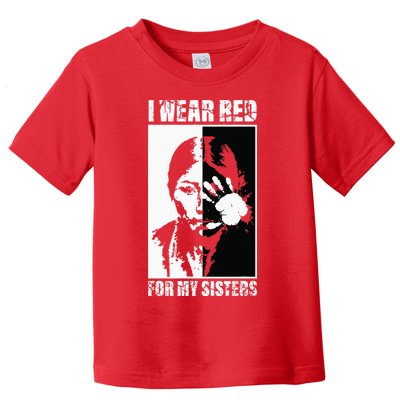 Native America MMIW Awareness I Wear Red For My Sisters Toddler T-Shirt
