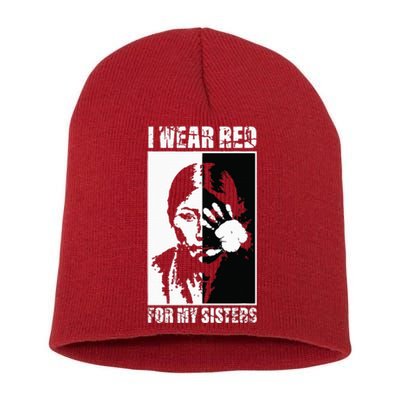 Native America MMIW Awareness I Wear Red For My Sisters Short Acrylic Beanie