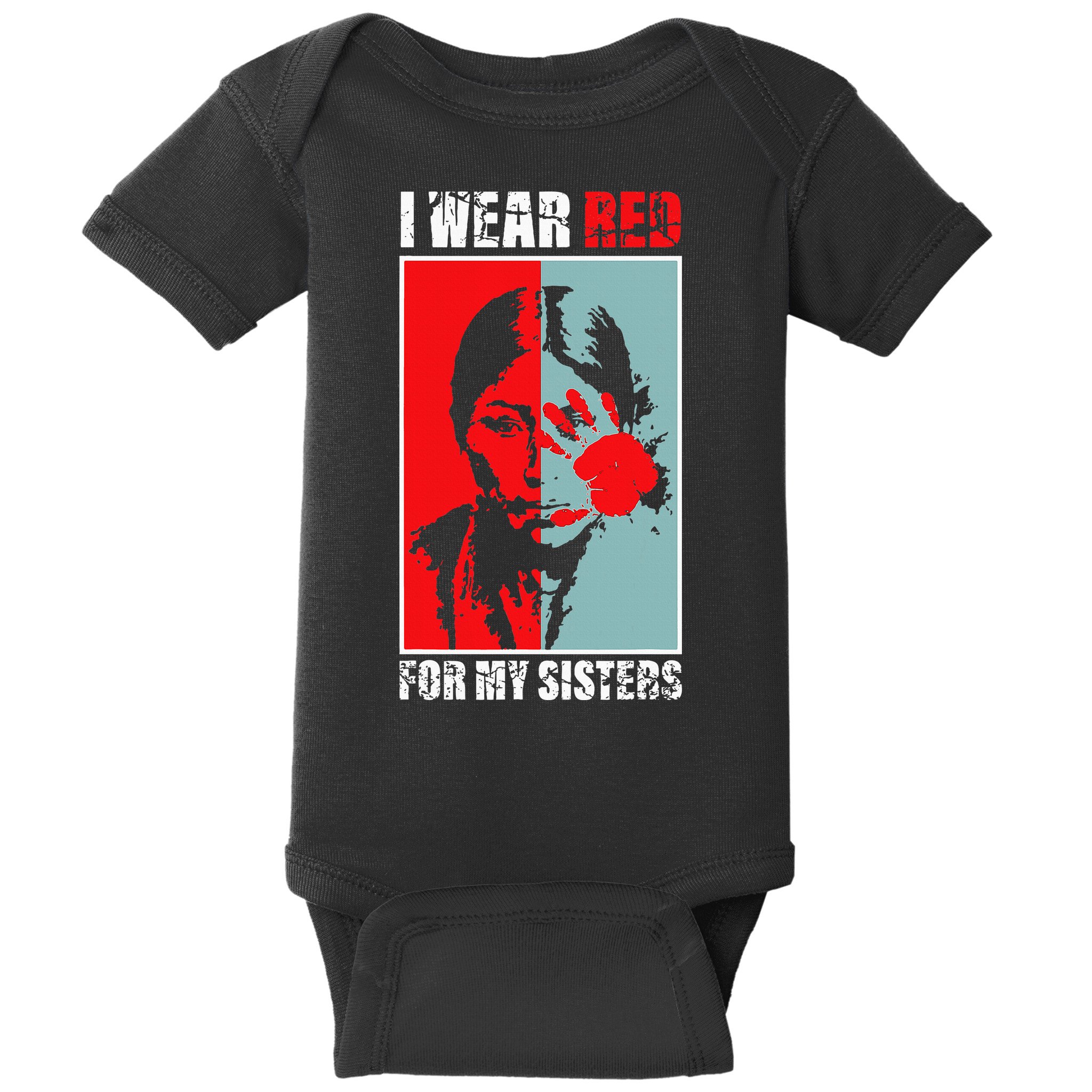 Native America Mmiw Awareness I Wear Red For My Sisters Baby Bodysuit