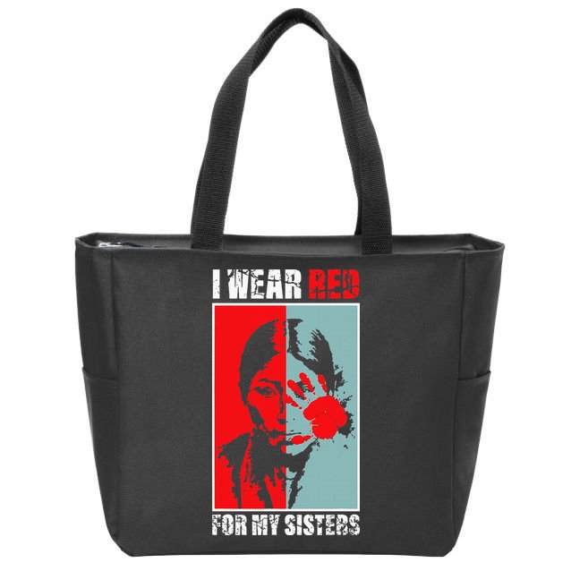 Native America Mmiw Awareness I Wear Red For My Sisters Zip Tote Bag