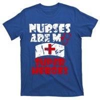 Nurses Are My Super Heroes Funny Cool Gift T-Shirt