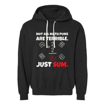 Not All Math Jokes Are Terrible Just Sum funny Math Teacher Garment-Dyed Fleece Hoodie