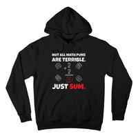 Not All Math Jokes Are Terrible Just Sum funny Math Teacher Hoodie