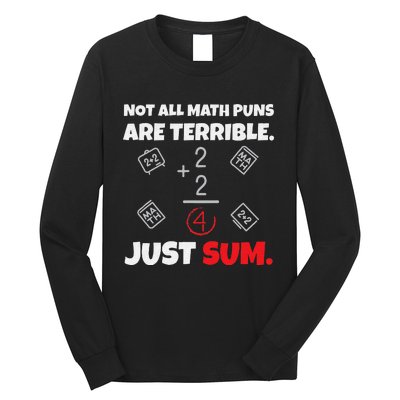 Not All Math Jokes Are Terrible Just Sum funny Math Teacher Long Sleeve Shirt