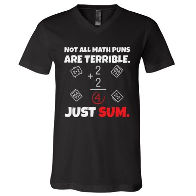 Not All Math Jokes Are Terrible Just Sum funny Math Teacher V-Neck T-Shirt