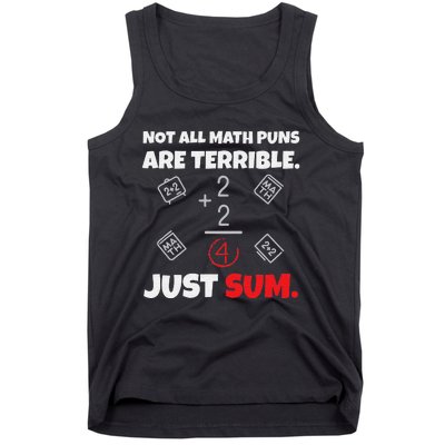 Not All Math Jokes Are Terrible Just Sum funny Math Teacher Tank Top