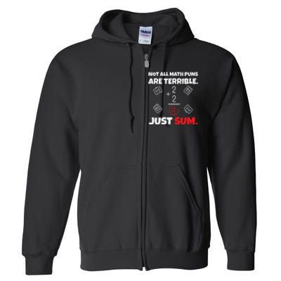 Not All Math Jokes Are Terrible Just Sum funny Math Teacher Full Zip Hoodie